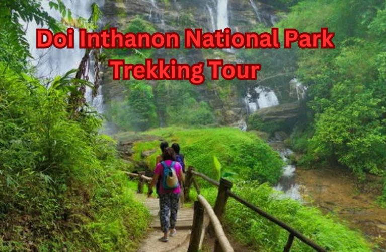 Doi Inthanon National Park Trekking Tour