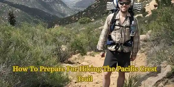 How To Prepare For Hiking The Pacific Crest Trai (2)