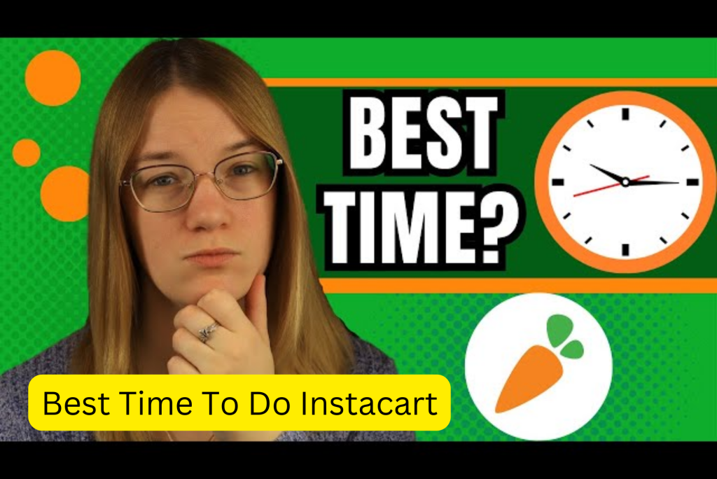 best time to do instacart