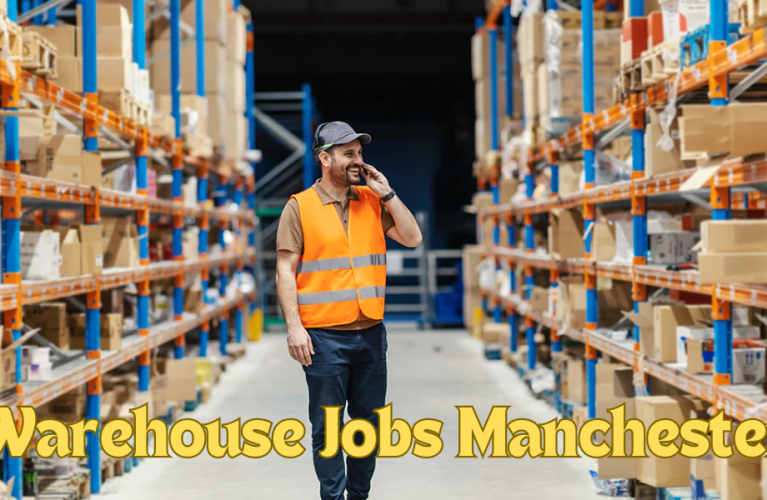 Warehouse Jobs Manchester