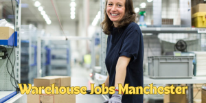 Warehouse Jobs Manchester