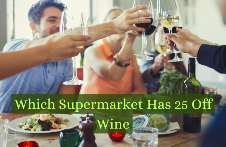 Which Supermarket Has 25 Off Wine