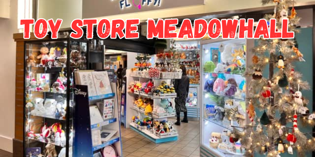 toy store meadowal